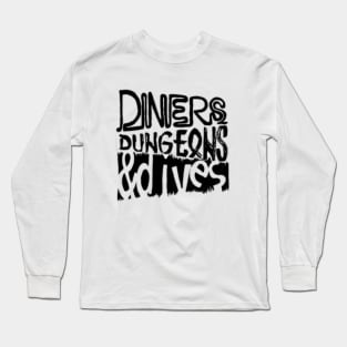 Diners Dungeons Long Sleeve T-Shirt